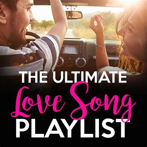 The Ultimate Love Songs Playlist The Dating Divas
