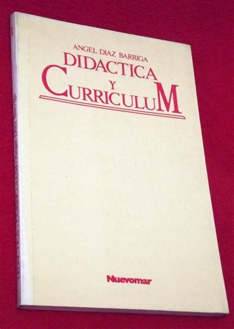 Libro Didáctica Y Curriculum Ángel Díaz Barriga Livid