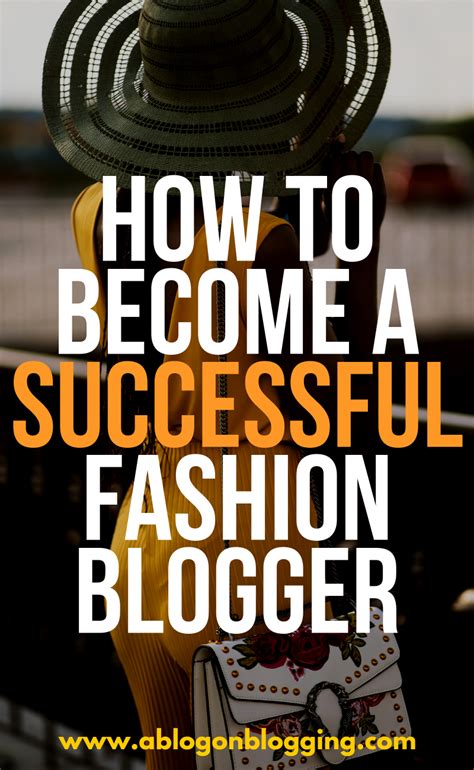 How To Become A Successful Fashion Blogger And Influencer With Images