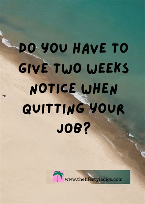 Do You Have To Give Two Weeks Notice When Quitting Your Job The Lifestyle Digs Job Quotes