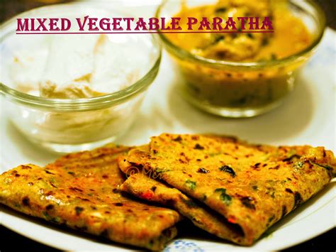 Meri Rasoi Mixed Vegetable Paratha Mixed Vegetable Flatbread