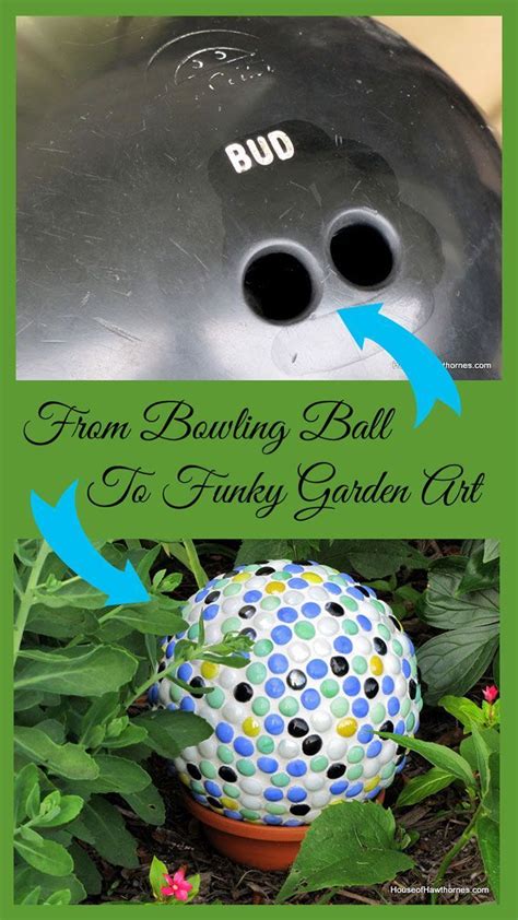 Diy Yard Art For Your Garden Made From A Bowling Ball Great Upcycle