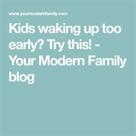 Is Your Child Waking Up Too Early Try This It Works Kids Waking Up