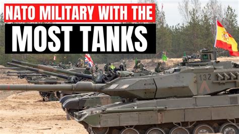Nato Military With The Most Battle Tanks No Way You Guess Number 2