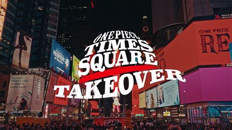 Film Red Film Red Ny One Piece Times Square Take Over Anime