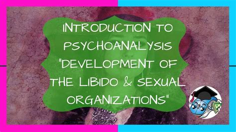 a general introduction to psychoanalysis 🌀 development of the libido and sexual organizations