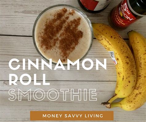 Cinnamon Roll Smoothie Money Savvy Living