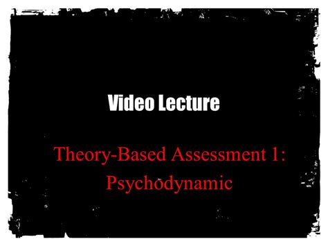 Theory Based Assessment Part 1 Psychodynamic Youtube
