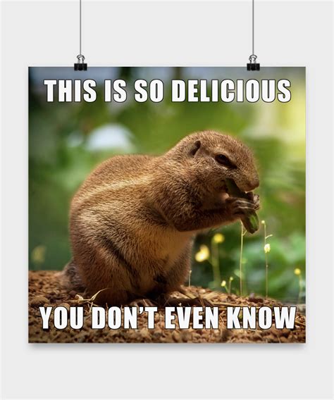 Funny Meme Poster This Is So Delicious You Dont Even Know