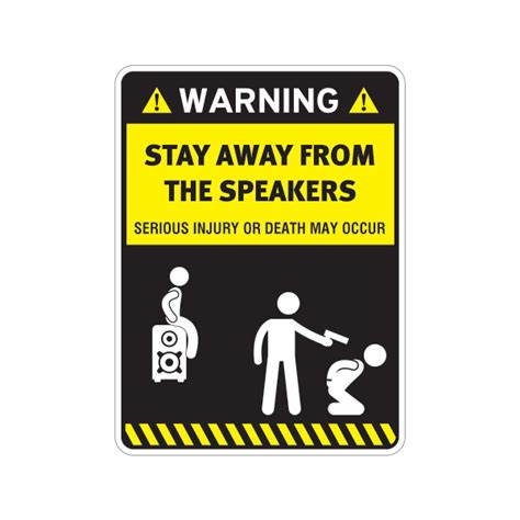 Printed Vinyl Funny Stay Away From The Speakers Stickers Factory