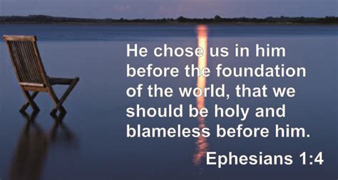 Ephesians 14 For He Chose Us In Him Before The Creation Of The World