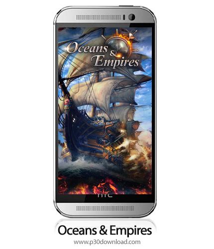 دانلود Oceans And Empires V199 بازی موبایل اقیانوس ها و امپراطوری ها