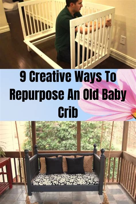 9 Creative Ways To Repurpose An Old Baby Crib Old Baby Cribs Baby