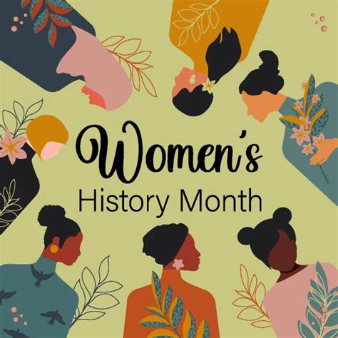 Womens History Month Celebrates Years Of Championing The Indelible Contributions Women