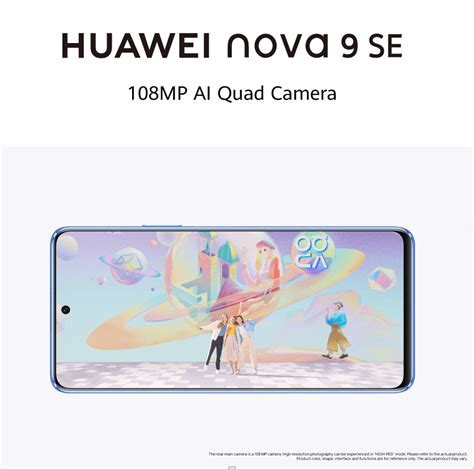 Huawei Nova 9 Se Huaweis First 108mp Ai Quad Camera Capable Of High