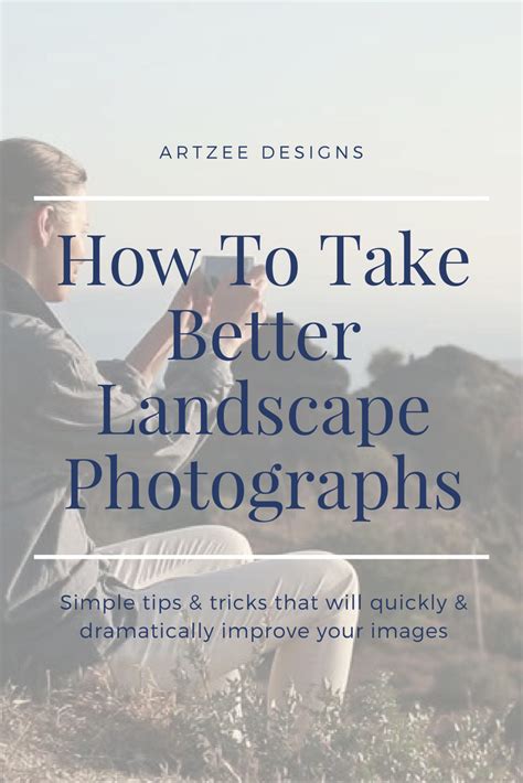 How To Take Better Landscape Photographs Travel Photography Tips