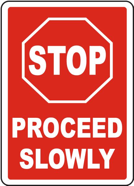 Stop Proceed Slowly Sign Save 10 Instantly
