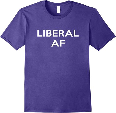 The Official Liberal Af T Shirt For Men And Women Clothing