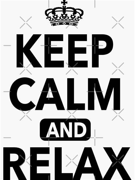 Keep Calm And Relax Funny Quotes Sticker By Jooartprints Redbubble
