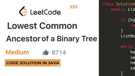 Lowest Common Ancestor Of A Binary Tree Code Solution In Java