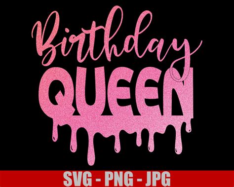Birthday Queen Svg Birthday Drip Svg Birthday Squad Svg Etsy