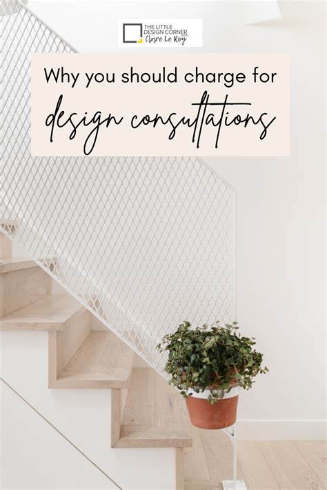 Why You Should Charge For Initial Design Consultations — The Little