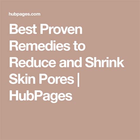 Best Proven Remedies To Reduce And Shrink Skin Pores Skin Pores Pore