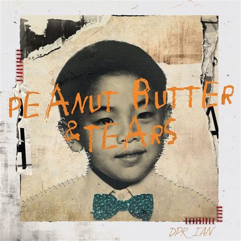 Dpr Ian Peanut Butter And Tears Lyrics Genius Lyrics
