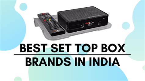 20 Best Set Top Box Brands In India