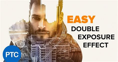 Double Exposure Effect Photoshop Tutorial Easy Double