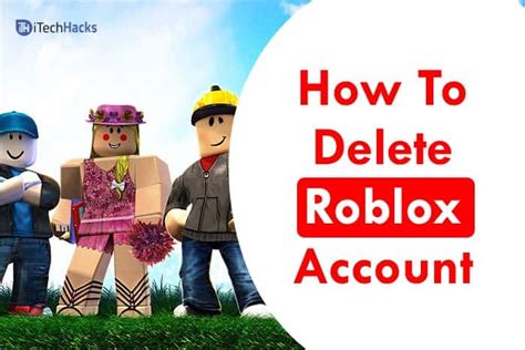 How To Delete Your Roblox Account 5 Methods 2021 Itechhacks