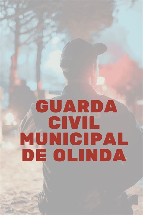 Concurso Para Guarda Civil Municipal De Olinda Edital Em Breve