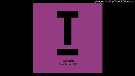Format B The Scoop Original Mix - Format:B - The Scoop (Original Mix) - YouTube