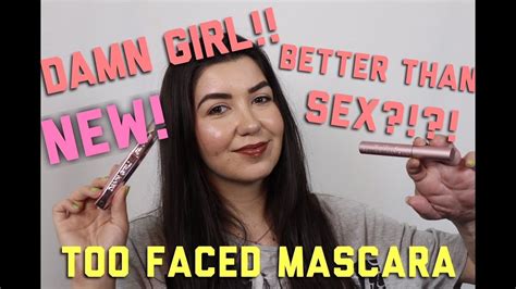 Too Faced Damn Girl Mascara Review New Wear Test Better Than Sex