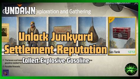 Undawn Explosive Gasoline Unlock Junkyard Settlement Reputation