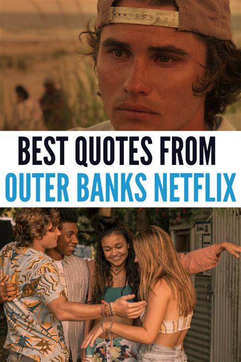 The Best Quotes From Outer Banks On Netflix From Favorite Characters