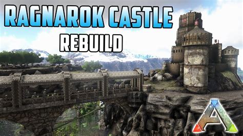 Ragnarok Castle Rebuild Ark Survival Evolved Youtube