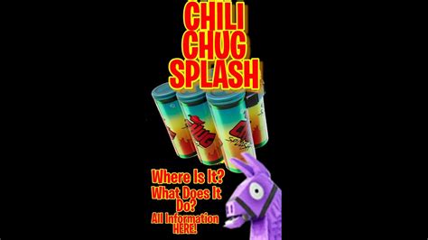 Everything About The Chili Chug Splash In Fortnite Where To Find It