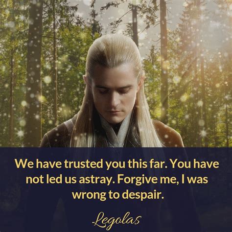 Here are legolas quotes that i've taken from both the books and movies. Legolas Quotes | Text & Image Quotes | QuoteReel
