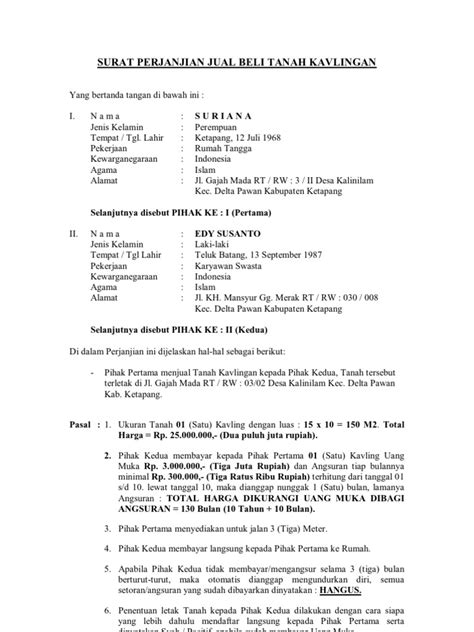 Selain sebagaimana yang tersebut di atas, biasanya dalam surat pernyataan transaksi jual beli tanah ini juga berisi ketentuan/kesepakatan/persetujuan seperti Surat Perjanjian Jual Beli Tanah Kavlingan