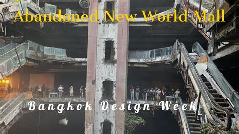 Inside The Abandoned New World Mall Bangkok Design Week 2022 Youtube