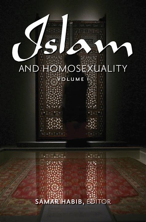 Islam And Homosexuality 2 Volumes • Abc Clio