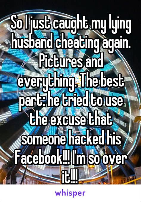 So I Just Caught My Lying Husband Cheating Again Pictures And