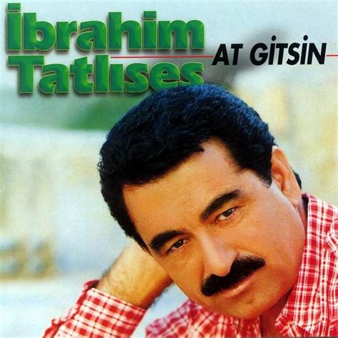 Ibrahim Tatlıse Vur Gitsin Beni - At Gitsin - Ibrahim Tatlises mp3 buy, full tracklist