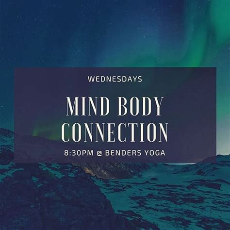 Mind Body Connection At Benders Yoga Wenesday Nughts At 830 With
