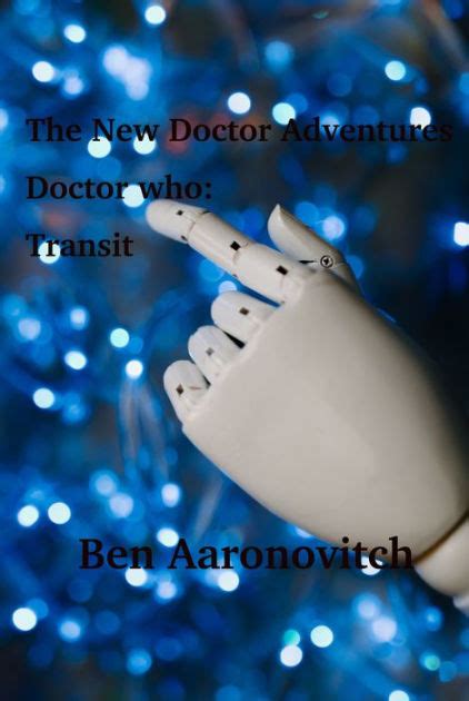 The New Doctor Adventures Doctor Who Transit By Ben Aaronovitch Nook