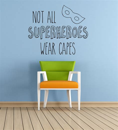 Not All Superheroes Wear Capes Quote Vinyl Wall Art Sticker Etsy
