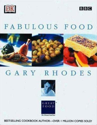Gary Rhodes Fabulous Food By Dorling Kindersley Publishing Staff Gary Rhodes Ebay
