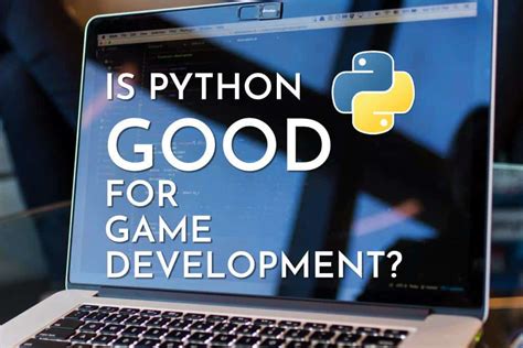 Is Python Good For Game Development Remarkable Coder