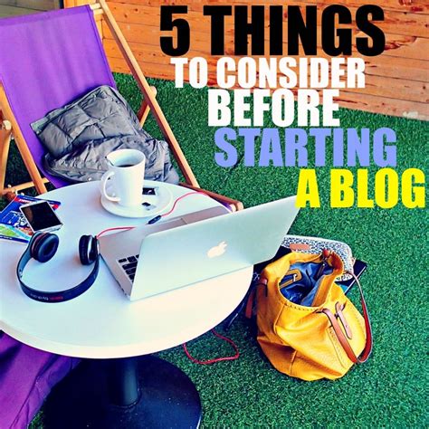 Five Things To Consider Before Starting A Blog Simply Taralynn Food
